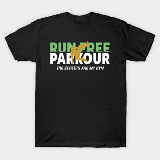 PARKOUR - FREERUNNING - TRACEUR T-Shirt